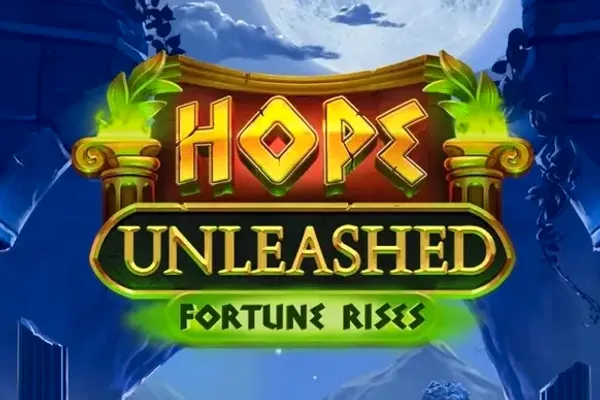 Hope Unleashed Fortune Rises